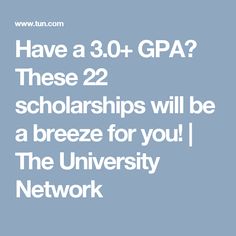 the text reads have a 30 - 40 gap? these 2 scholarships will be a breeze for