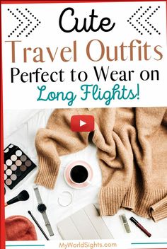 travel outfits perfect to wear on long flights with text overlay that reads cute travel outfits perfect to wear on long flights