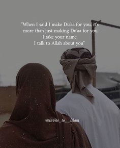 two people standing next to each other with a quote above them that reads, when i said i make duas for you, it's more than just making do