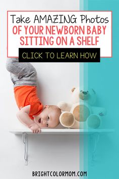 a baby sitting on a shelf with stuffed animals and text that reads take amazing photos of your newborn baby sitting on a shelf click to learn how