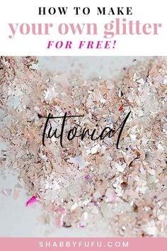 the words how to make your own glitter for free on top of pink and white background