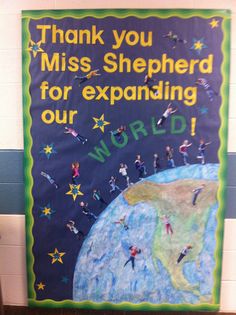 a sign that says thank you miss shepherd for explaining our world