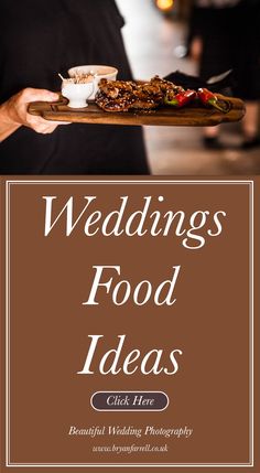 a man holding a plate with food on it and the words wedding food ideas written in white