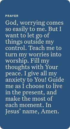 a poem written in white on a blue background with the words prayer god, worrying comes so easily to me but i want to let go of things outside my control