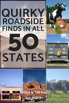 there is a collage of pictures with the words quirky roadside finds in all 50 states