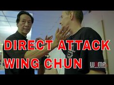 two men standing next to each other with the words direct attack wing chun