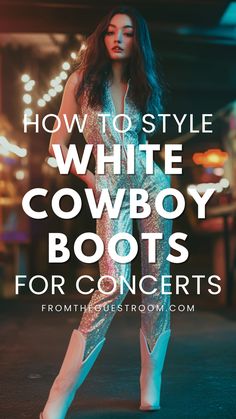 a woman wears white cowboy boots outfits for concert