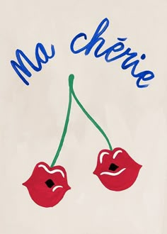 two cherries on a white background with the words'me cherie'written above them