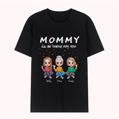 [PERSONNALIZED MOTHER T-SHIRT]: The T-shirt is engraved with the quote "Mommy I will be there for you'" and colored dots connect each letter. Customize this sophisticated T-shirt with your and your mom's names, your favorite hairstyles, and outfits. The mom t-shirt is a unique and perfect Mother's Day gift! 
[PREMIUM MATERIAL]: The personalized t-shirts are made from premium quality 100% cotton and include high-quality printing to provide you with fashionable and comfy shirts for any occasion. Black Letter Print T-shirt For Birthday Gift, Black Letter Print T-shirt For Birthday, Mother's Day Gift T-shirt With Lettering, Mother's Day T-shirt With Lettering As A Gift, Mother's Day T-shirt With Lettering, Personalized Family T-shirt For Mother's Day, Mother's Day Custom Print Family Matching T-shirts, Slogan T-shirt For Birthday And Mother's Day, Fun T-shirt For Birthday And Mother's Day