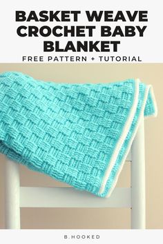 a crochet baby blanket with text overlay that reads, basket weave crochet baby blanket free pattern + video