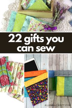 several different pictures with the words, 22 gifts you can sew on them and an image