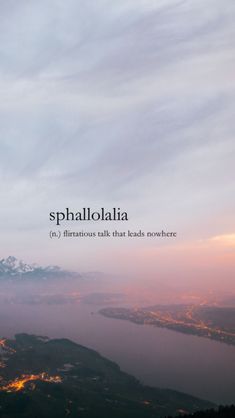 the words sphallolalia are in front of an image of mountains and water