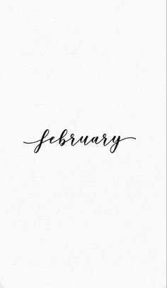 the word february written in cursive writing on a white paper with black ink