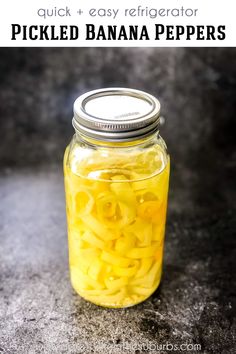 pickled banana peppers in a mason jar with text overlay that reads quick and easy refrigerator pickled banana peppers