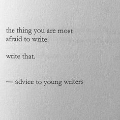 an old typewriter's handwriting with the words, the thing you are most afraid to write