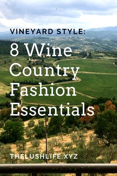 the words vineyard style 8 wine country fashion essentials in front of an image of rolling hills