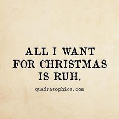 an old book with the words all i want for christmas is ruh