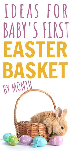 an easter basket with the words, ideas for baby's first easter basket by month