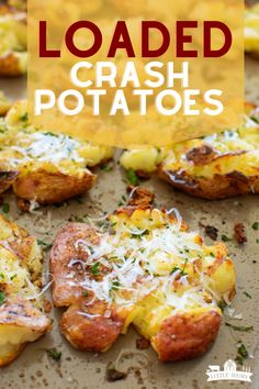 baked potato loaded with cheese and parmesan is shown in the foreground text reads loaded crash potatoes