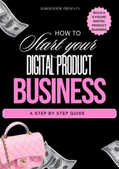 a pink purse sitting on top of money with the title how to create a digital product business