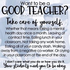 a poster with the words, what to be a good teacher? take care of yourself