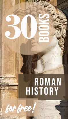 a statue with the words 30 books in roman history on it's front cover