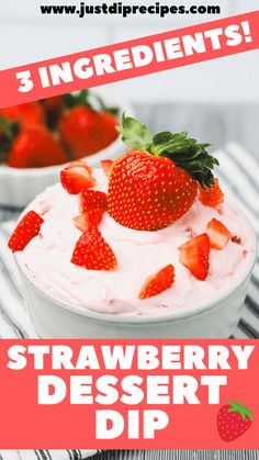 strawberry dessert dip recipe in a bowl with strawberries on top and the words, 3 ingredients