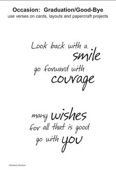 the words are written in black ink on white paper, which reads'look back with a smile go forward with couvage wishes for all that is good go with you