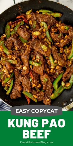 beef and green beans in a skillet with text overlay that reads easy copycat kunng pao beef