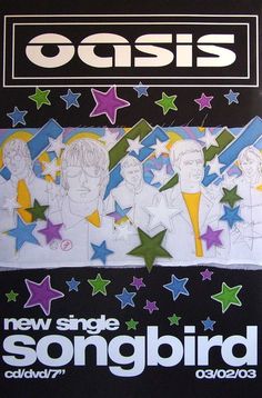 the poster for oasis'new single songbird released in 2013, with stars on it