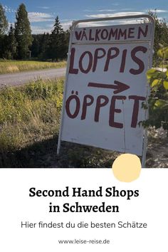 a sign that reads second hand shops in schweden, with the words valkomme n lopsi's oppet on it