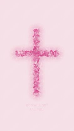 a pink cross with the words god will not fail you