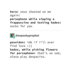 Greek Memes, Greek Mythology Humor, Greek Mythology Gods, Greek Myth, Greek Gods And Goddesses, Greek And Roman Mythology, Lore Olympus, Percy Jackson Memes, Hades And Persephone