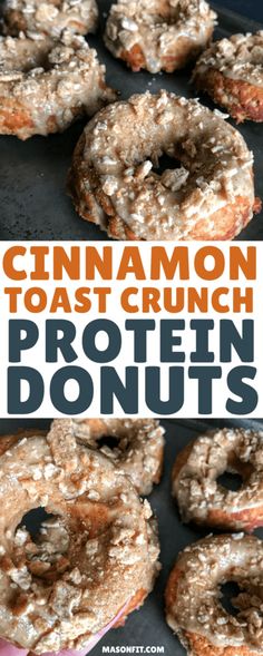 cinnamon toast crunch protein donuts on a baking sheet with the words, cinnamon toast crunch protein donuts