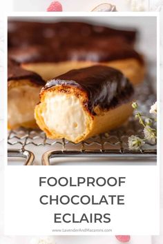 chocolate eclairs on a cooling rack with the words foolproof chocolate eclairs