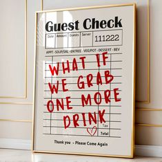 a sign that says, what if we grab one more drink?