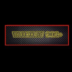 a black and red sign with the words valbhav on it in yellow