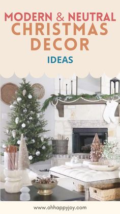 a living room decorated for christmas with the words modern and neutral christmas decor ideas