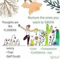 a woman standing in front of a tree with flowers and plants around her, surrounded by words that read, nurture the ones you want to grow