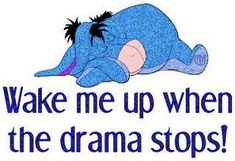 an image of a blue elephant with the words wake me up when the drama stops