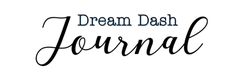 the words dream dash journal written in black ink