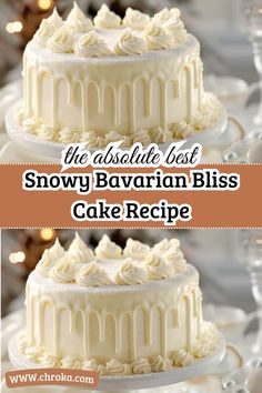 the absolute best snowy bavarian bliss cake recipe with white frosting on top