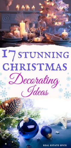 a christmas tree with candles and other decorations in front of the words 17 stunning christmas decorating ideas