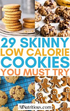 the collage shows different cookies and desserts with text that reads 29 skinnyy low - calorie cookies you must try