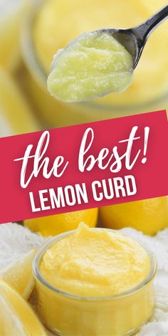 the best lemon curd recipe is in a glass bowl with a spoon