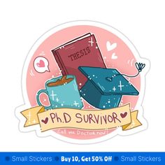 a sticker with the words phd survivor and two books