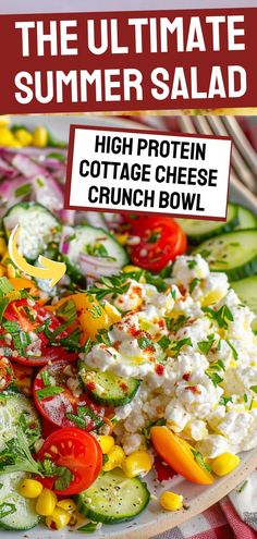 the ultimate summer salad high protein cottage cheese crunch bowl