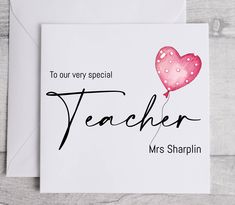 a teacher's day card with a heart balloon on it and the words to our very special teacher