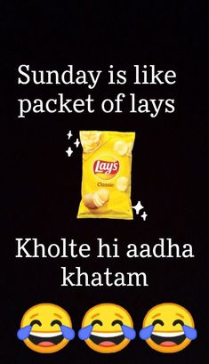 an advertisement for lays chips with three emoticions in front of it and the caption says sunday is like packet of lays