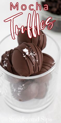 chocolate truffles in a glass bowl with the words mocha truffles